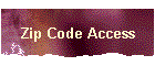 Zip Code Access